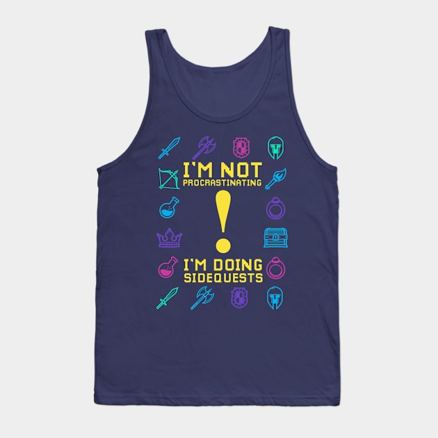 I'm Not Procrastinating I'm doing Sidequests Tank Top by Meta Cortex